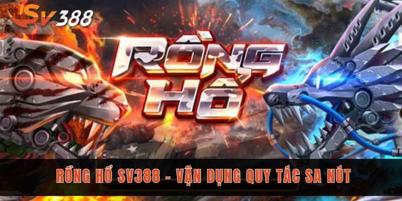 Rồng Hổ SV388 - Chơi thả ga, nhận thưởng thoải thích 3 Mẹo chơi Rồng Hổ bất bại